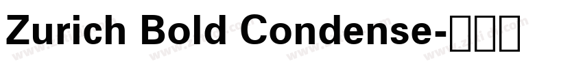 Zurich Bold Condense字体转换